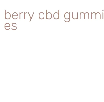 berry cbd gummies