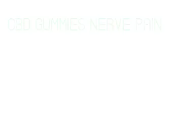 cbd gummies nerve pain