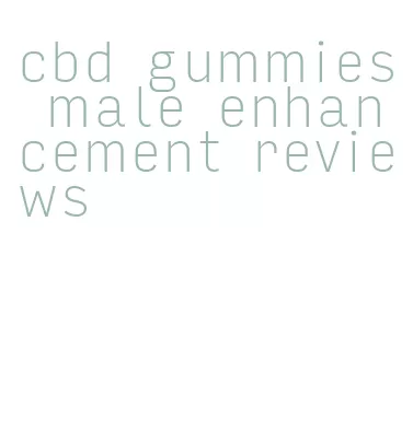 cbd gummies male enhancement reviews