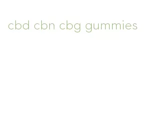 cbd cbn cbg gummies