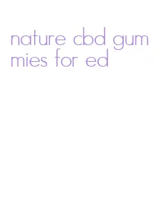 nature cbd gummies for ed