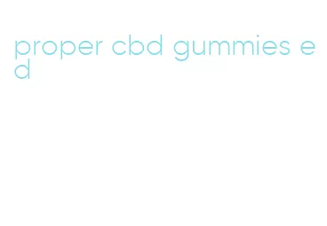 proper cbd gummies ed