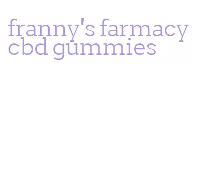 franny's farmacy cbd gummies