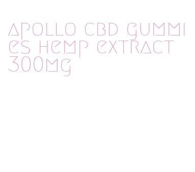 apollo cbd gummies hemp extract 300mg