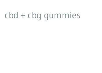 cbd + cbg gummies