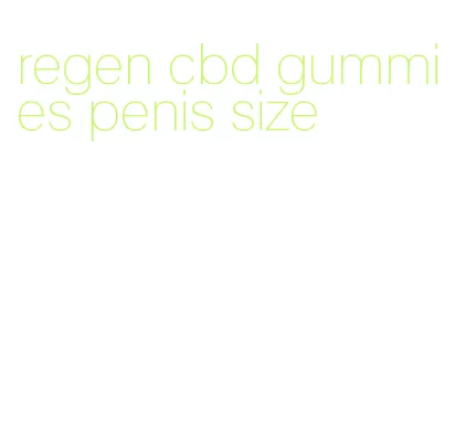 regen cbd gummies penis size