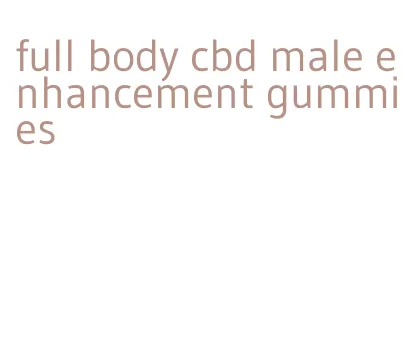 full body cbd male enhancement gummies