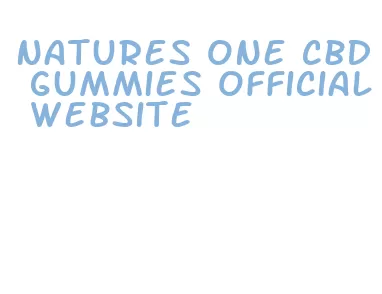 natures one cbd gummies official website