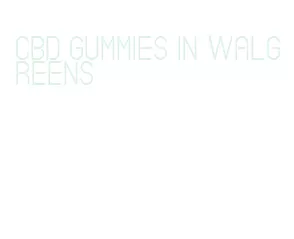 cbd gummies in walgreens