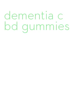 dementia cbd gummies