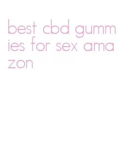 best cbd gummies for sex amazon