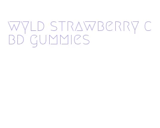 wyld strawberry cbd gummies