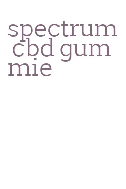 spectrum cbd gummie