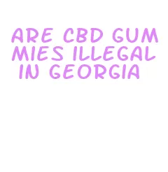 are cbd gummies illegal in georgia