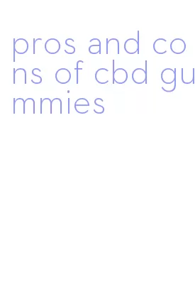 pros and cons of cbd gummies