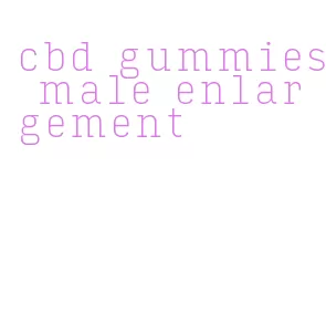 cbd gummies male enlargement