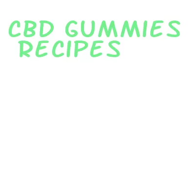 cbd gummies recipes