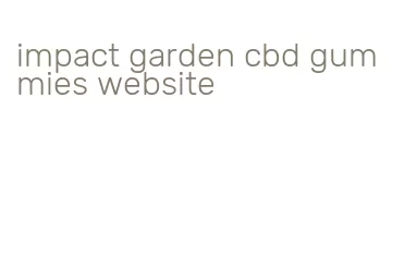 impact garden cbd gummies website