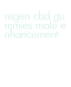 regen cbd gummies male enhancement