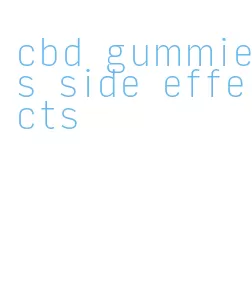 cbd gummies side effects