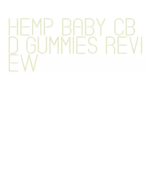 hemp baby cbd gummies review