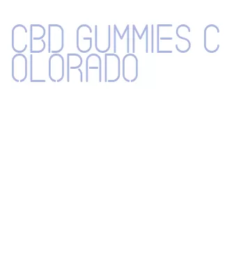 cbd gummies colorado