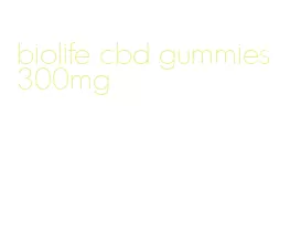 biolife cbd gummies 300mg