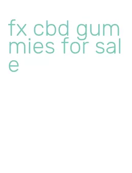 fx cbd gummies for sale