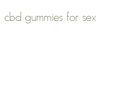 cbd gummies for sex