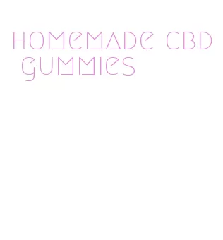 homemade cbd gummies