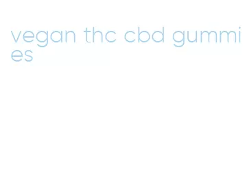 vegan thc cbd gummies