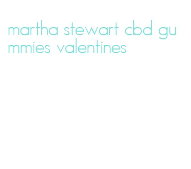 martha stewart cbd gummies valentines