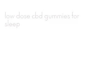 low dose cbd gummies for sleep