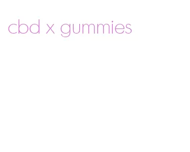 cbd x gummies