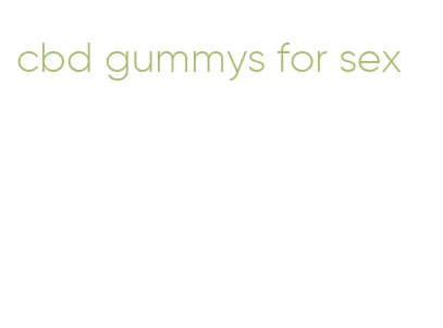 cbd gummys for sex