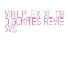 virilplex xl cbd gummies reviews