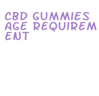 cbd gummies age requirement