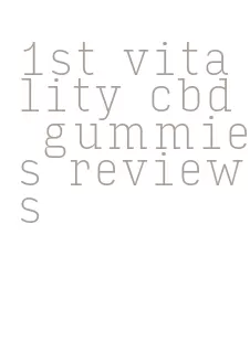 1st vitality cbd gummies reviews