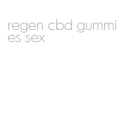 regen cbd gummies sex