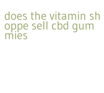 does the vitamin shoppe sell cbd gummies