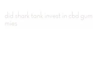 did shark tank invest in cbd gummies