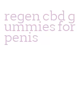 regen cbd gummies for penis