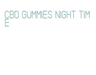 cbd gummies night time