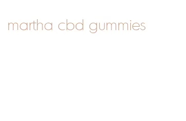 martha cbd gummies