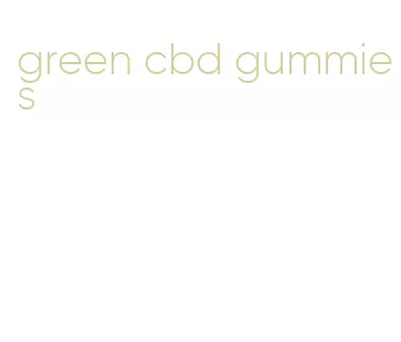 green cbd gummies