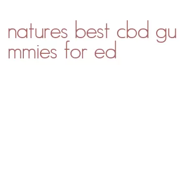 natures best cbd gummies for ed