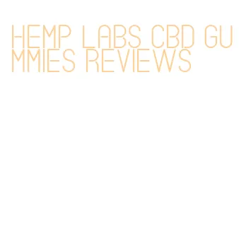 hemp labs cbd gummies reviews