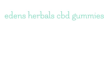 edens herbals cbd gummies