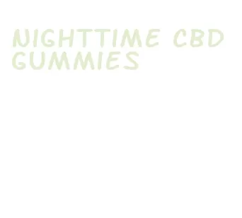 nighttime cbd gummies