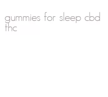 gummies for sleep cbd thc